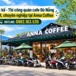 Thi công quán cafe Đà Nẵng